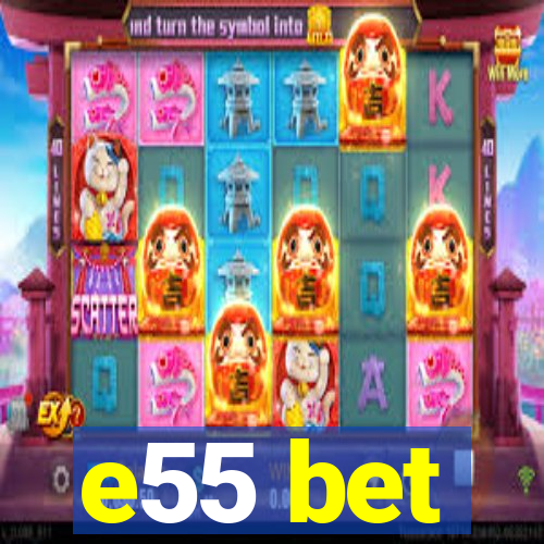 e55 bet